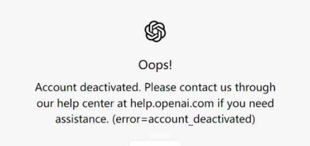 ChatGPT提示封号AccountDeactivated怎么办